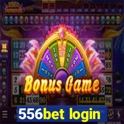 556bet login